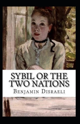 Sybil, or the two Nations Illustrated B08J1X86HX Book Cover