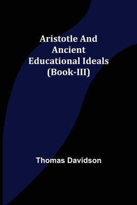 Aristotle and Ancient Educational Ideals (Book-... 9355759835 Book Cover