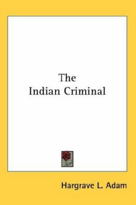 The Indian Criminal 0548107483 Book Cover