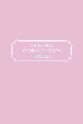 Personal Food and Health Tracker: Six-Week Food... 1074634292 Book Cover