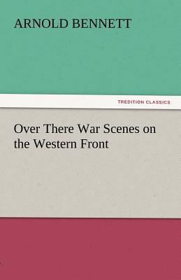 Over There War Scenes on the Western Front 3842444559 Book Cover