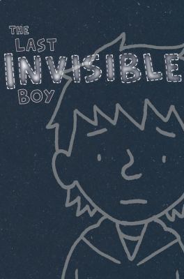 The Last Invisible Boy 1416957979 Book Cover
