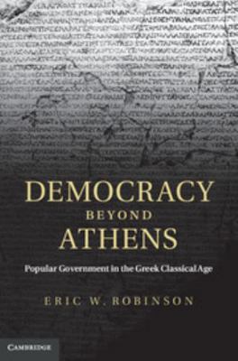 Democracy Beyond Athens: Popular Government in ... 0521843316 Book Cover