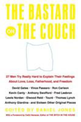 The Bastard on the Couch: 27 Men Try Really Har... 0060565357 Book Cover