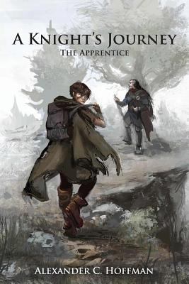 A Knight's Journey: The Apprentice 1503184242 Book Cover