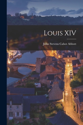 Louis XIV 1018410775 Book Cover