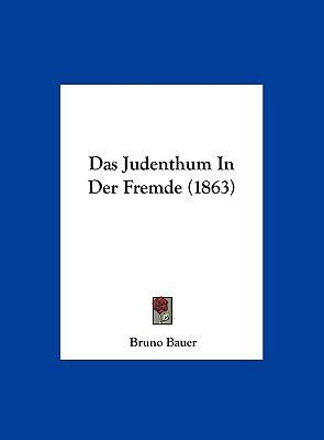 Das Judenthum in Der Fremde (1863) [German] 1162368497 Book Cover