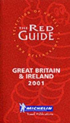 Michelin Red Guide: Britain and Ireland 2001 (M... 2060003024 Book Cover