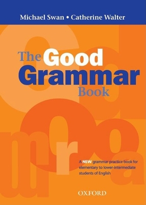 The Good Grammar Book: A Grammar Practice Book ... 0194315207 Book Cover