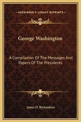 George Washington: A Compilation Of The Message... 1169311245 Book Cover