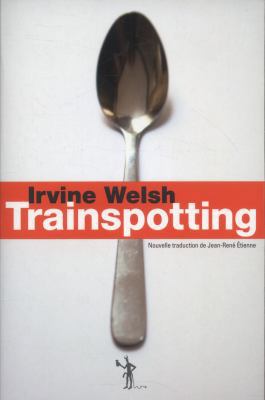 Trainspotting [French] 2846262403 Book Cover