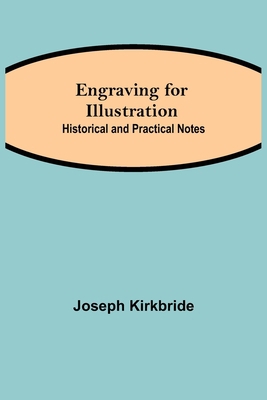 Engraving For Illustration: Historical And Prac... 9354841147 Book Cover