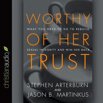 Worthy of Her Trust: What You Need to Do to Reb... B08XL7YVDV Book Cover