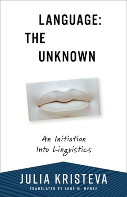 Language: The Unknown: An Initiation Into Lingu... 0231216793 Book Cover