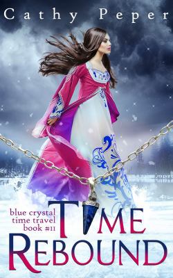 Time Rebound (Blue Crystal Time Travel Romance) 1946548030 Book Cover