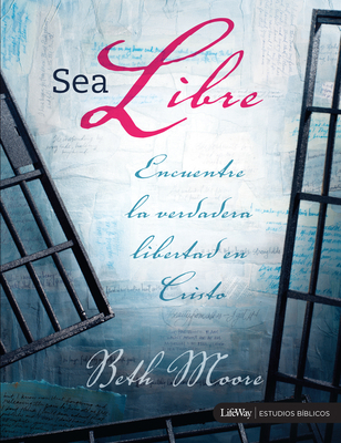 Sea Libre: Encuentre La Verdadera Libertad Cristo [Spanish] 0633035416 Book Cover