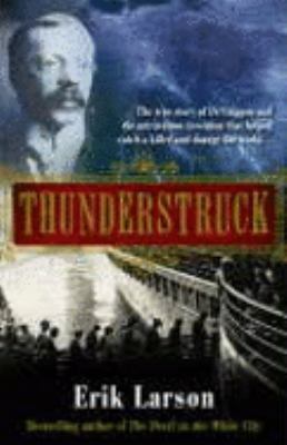 Thunderstruck. Erik Larson 0385608454 Book Cover