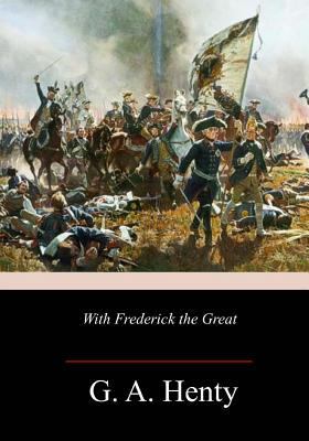 With Frederick the Great 198501730X Book Cover