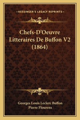 Chefs-D'Oeuvre Litteraires De Buffon V2 (1864) [French] 1168484766 Book Cover