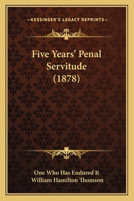 Five Years' Penal Servitude (1878) 1167012925 Book Cover