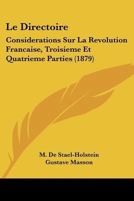 Le Directoire: Considerations Sur La Revolution... [French] 1160155038 Book Cover