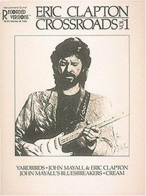 Eric Clapton - Crossroads Vol. 1* 0793514150 Book Cover
