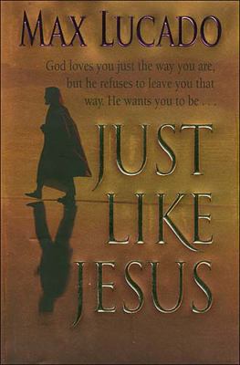 Just Like Jesus 0849912962 Book Cover