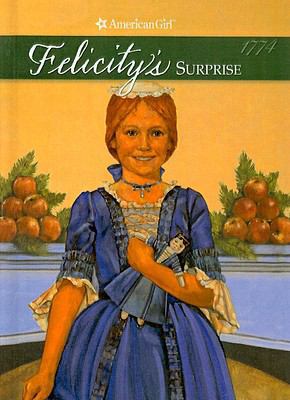Felicity's Surprise 0780708938 Book Cover