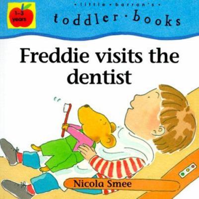 Freddie Visits the Dentist 0764115812 Book Cover