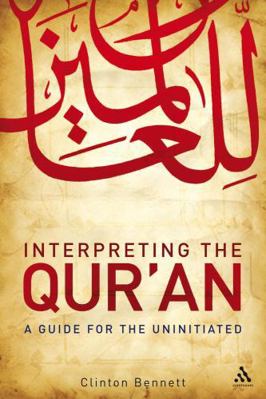 Interpreting the Qur'an: A Guide for the Uninit... 0826499430 Book Cover