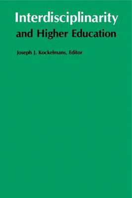 Interdisciplinarity and Higher Education 0271023260 Book Cover