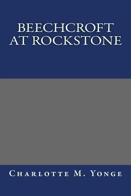 Beechcroft at Rockstone 1490573348 Book Cover