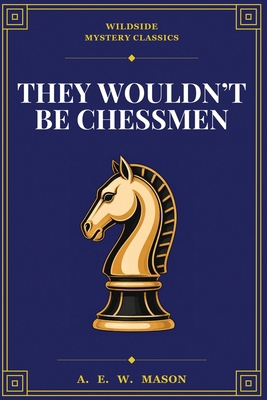 They Wouldn't Be Chessmen 1667668323 Book Cover