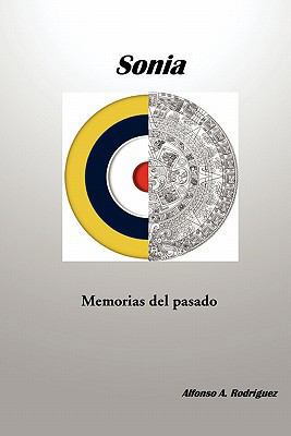 Sonia Memorias del Pasado [Spanish] 1617641596 Book Cover