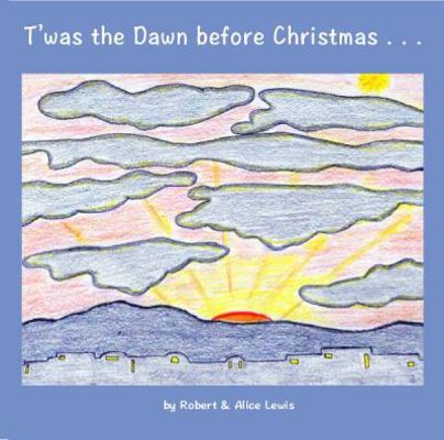 T'was the Dawn before Christmas 0996497552 Book Cover