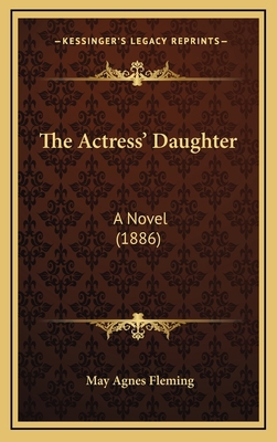 The Actress' Daughter: A Novel (1886) 1165863103 Book Cover