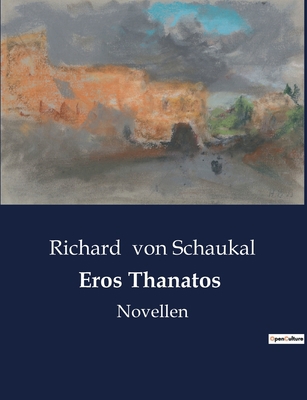 Eros Thanatos: Ein Spiel zwischen Leidenschaft ... [German] B0BQH5YHN8 Book Cover