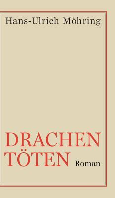 Drachen töten: Roman [German] 3746941083 Book Cover