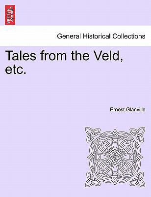 Tales from the Veld, Etc. 1241238510 Book Cover