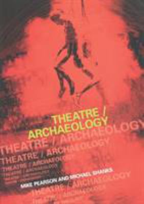 Theatre/Archaeology 041519458X Book Cover