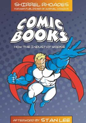 Comic Books: How the Industry Works 0820488933 Book Cover