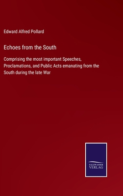 Echoes from the South: Comprising the most impo... 3752561572 Book Cover