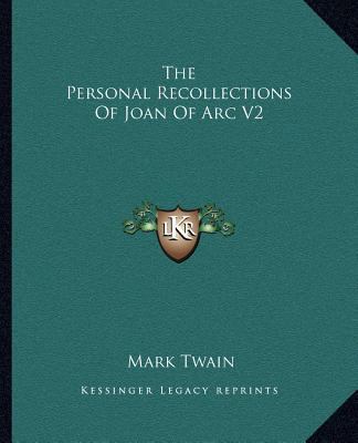 The Personal Recollections Of Joan Of Arc V2 1162679336 Book Cover