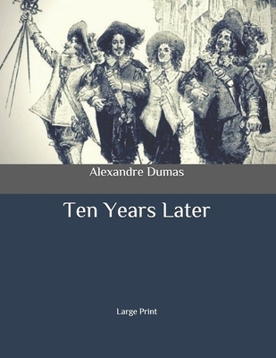 Ten Years Later: Large Print B08BWGQ79S Book Cover