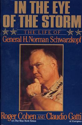 In the Eye of the Storm: The Life of General H.... 0374528268 Book Cover