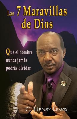 Las 7 Maravillas de Dios [Spanish] 1537379283 Book Cover