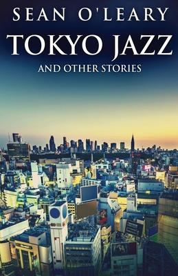 Tokyo Jazz And Other Stories 4824124891 Book Cover