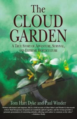 The Cloud Garden: A True Story Of Adventure, Su... 1592287891 Book Cover
