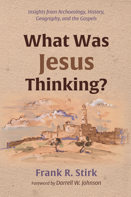 What Was Jesus Thinking? 1666756334 Book Cover