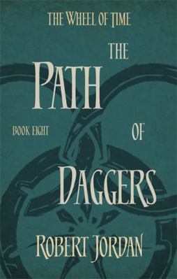 Path Of Daggers. Wheel Of Time 8: 8/12 0356503895 Book Cover